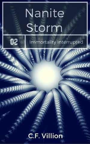 [Immortality Interrupted 02] • Nanite Storm · Travails in Nanotechnology